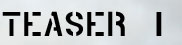 Teaser 01